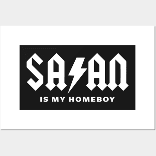 SATAN IS MY HOMEBOY - FUNNY SATANIC OCCULT Posters and Art